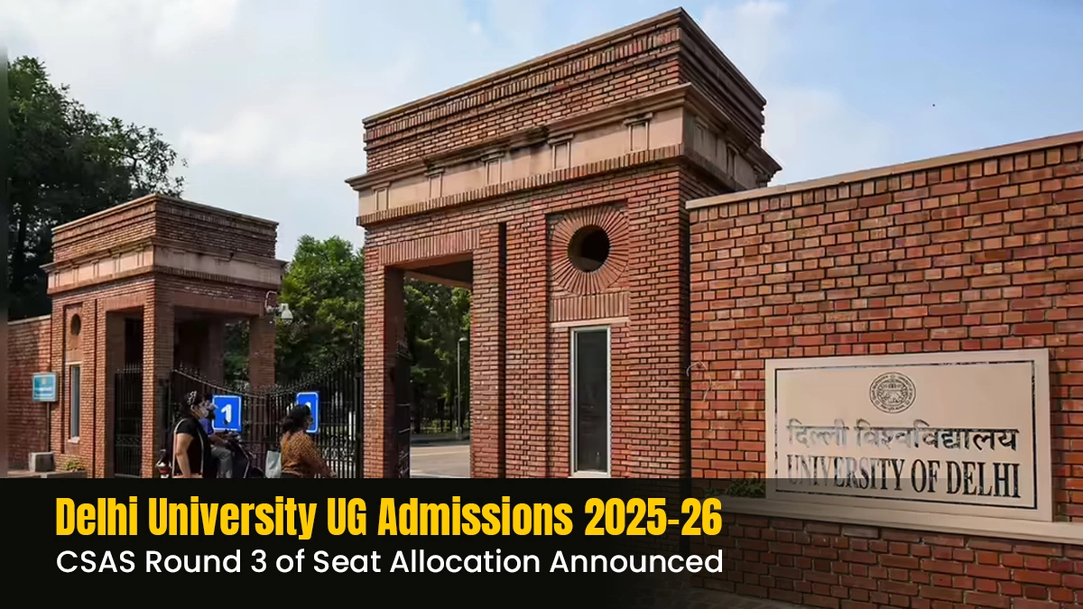 Delhi University UG Admissions 2025-26 CSAS Round 3 of Seat Allocation Announced.webp